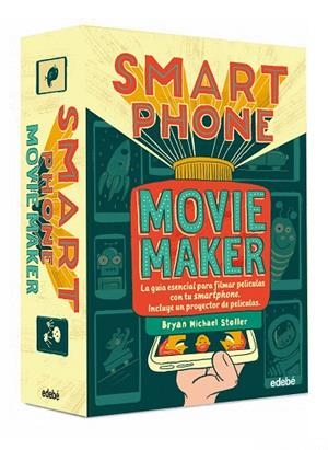 SMART PHONE MOVIE MAKER LA GUIA ESENCIAL PARA FILMAR PELICULAS CON TU SMARTPHONE INCLUYE UN PROYECTOR DE PELICULAS | 9788468333427 | MICHAEL STOLLER,BRYAN | Llibreria Geli - Llibreria Online de Girona - Comprar llibres en català i castellà
