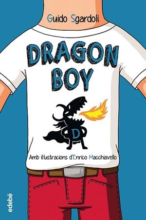 DRAGON BOY | 9788468331409 | SGARDOLI,GUIDO | Llibreria Geli - Llibreria Online de Girona - Comprar llibres en català i castellà
