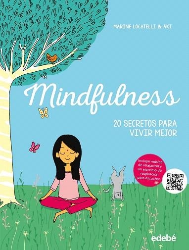 MINDFULNESS 20 SECRETOS PARA VIVIR MEJOR | 9788468331386 | LOCATELLI,MARINE/AKI | Llibreria Geli - Llibreria Online de Girona - Comprar llibres en català i castellà
