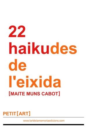 22 HAIKUDES DE L'EIXIDA | 9788469757246 | MUNS CABOT,MAITE | Llibreria Geli - Llibreria Online de Girona - Comprar llibres en català i castellà