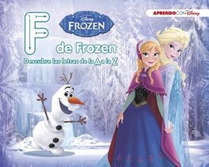 FROZEN. F DE FROZEN (DESCUBRE LAS LETRAS DE LA A A LA Z CON DISNEY) | 9788416931163 | Llibreria Geli - Llibreria Online de Girona - Comprar llibres en català i castellà