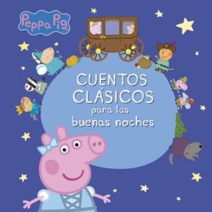 CUENTOS CLáSICOS PARA LAS BUENAS NOCHES (PEPPA PIG) | 9788448848163 | Llibreria Geli - Llibreria Online de Girona - Comprar llibres en català i castellà