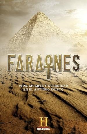 FARAONES.VIDA,MUERTE Y ETERNIDAD EN EL ANTIGUO EGIPTO | 9788401019128 | Llibreria Geli - Llibreria Online de Girona - Comprar llibres en català i castellà