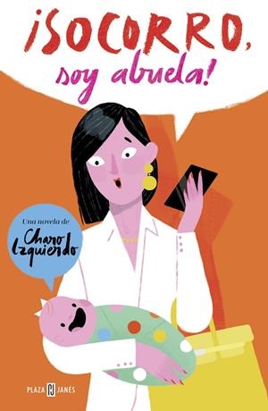 SOCORRO,SOY ABUELA! | 9788401019913 | IZQUIERDO,CHARO | Libreria Geli - Librería Online de Girona - Comprar libros en catalán y castellano