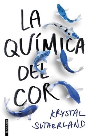 LA QUÍMICA DEL COR | 9788416716609 | SUTHERLAND,KRYSTAL | Libreria Geli - Librería Online de Girona - Comprar libros en catalán y castellano
