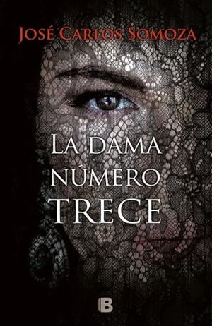 LA DAMA NÚMERO TRECE | 9788466662468 | SOMOZA,JOSÉ CARLOS | Libreria Geli - Librería Online de Girona - Comprar libros en catalán y castellano