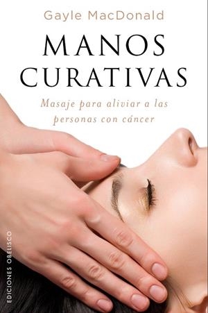 MANOS CURATIVAS | 9788491112716 | MCDONALD,GAYLE | Libreria Geli - Librería Online de Girona - Comprar libros en catalán y castellano