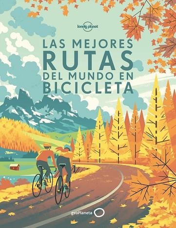 LAS MEJORES RUTAS DEL MUNDO EN BICICLETA(EDICION 2017) | 9788408170228 |   | Llibreria Geli - Llibreria Online de Girona - Comprar llibres en català i castellà