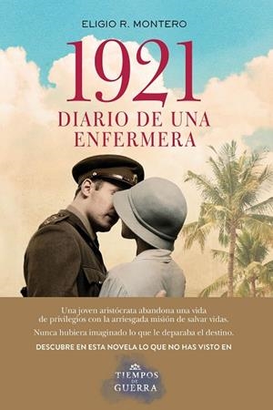 1921.DIARIO DE UNA ENFERMERA | 9788408177715 | MONTERO,ELIGIO R. | Libreria Geli - Librería Online de Girona - Comprar libros en catalán y castellano