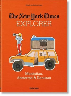NEW YORK TIMES EXPLORER.MONTAÑAS,DESIERTOS Y LLANURAS | 9783836570336 | V.V.A.A. | Libreria Geli - Librería Online de Girona - Comprar libros en catalán y castellano