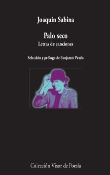 PALO SECO.LETRAS DE CANCIONES | 9788498953039 | SABINA,JOAQUÍN | Llibreria Geli - Llibreria Online de Girona - Comprar llibres en català i castellà