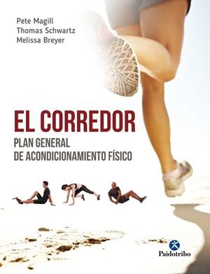 EL CORREDOR.PLAN GENERAL DE ACONDICIONAMIENTO FÍSICO | 9788499106465 | MAGILL,PETE/SCHWARTZ,THOMAS/BREYER,MELISSA | Llibreria Geli - Llibreria Online de Girona - Comprar llibres en català i castellà