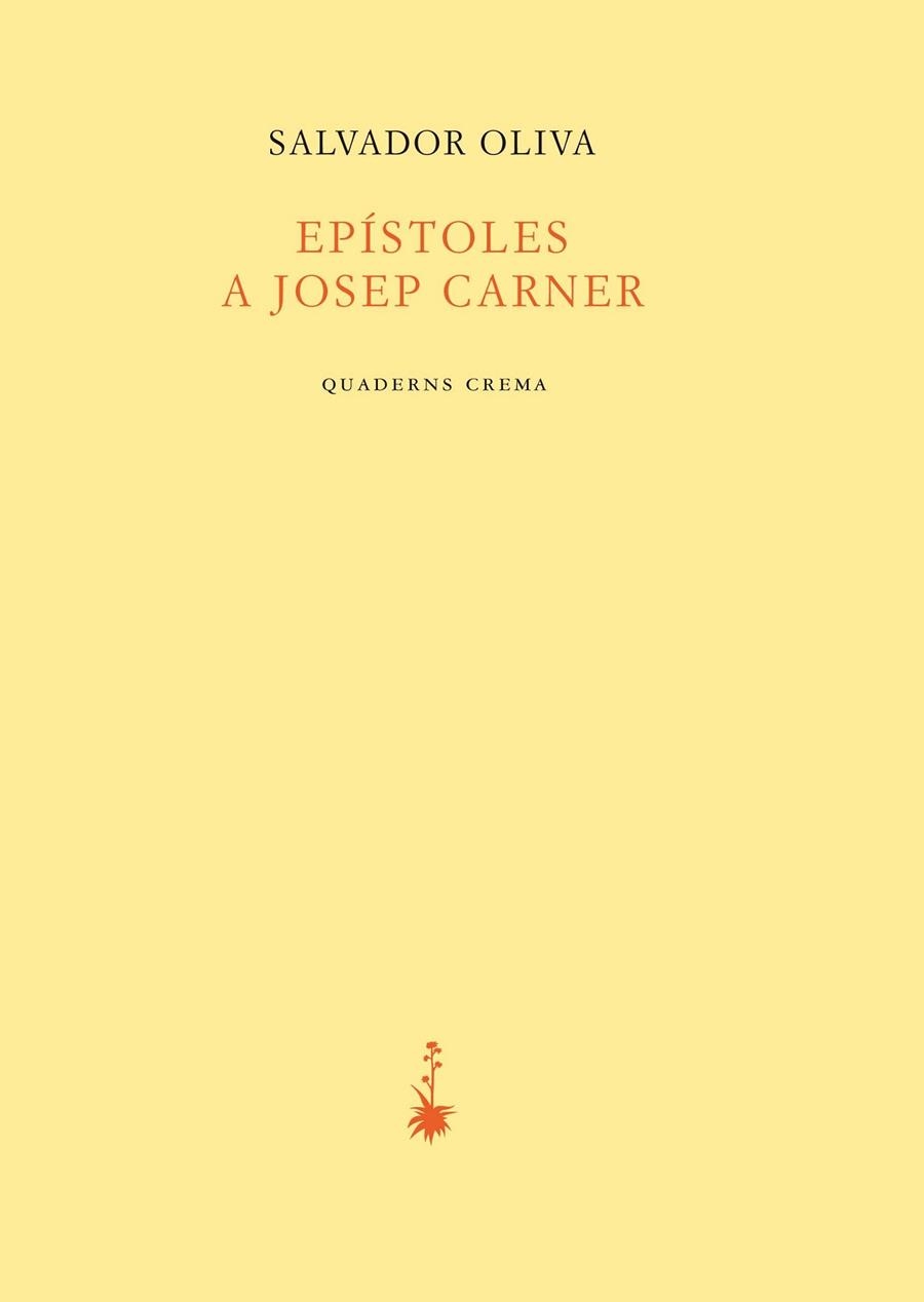 EPÍSTOLES A JOSEP CARNER | 9788477275831 | OLIVA,SALVADOR | Libreria Geli - Librería Online de Girona - Comprar libros en catalán y castellano