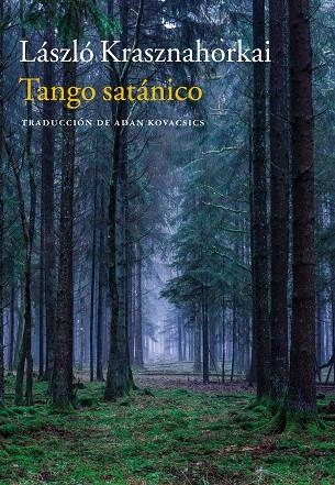 TANGO SATÁNICO | 9788416748679 | KRASHNAHORKAI,LÁSZLÓ | Llibreria Geli - Llibreria Online de Girona - Comprar llibres en català i castellà