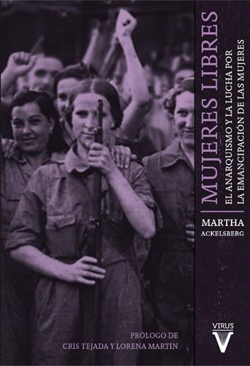 MUJERES LIBRES.EL ANARQUISMO Y LA LUCHA POR LA EMANCIPACIÓN DE LAS MUJERES | 9788492559794 | ACKELSBERG,MARTHA A. | Libreria Geli - Librería Online de Girona - Comprar libros en catalán y castellano