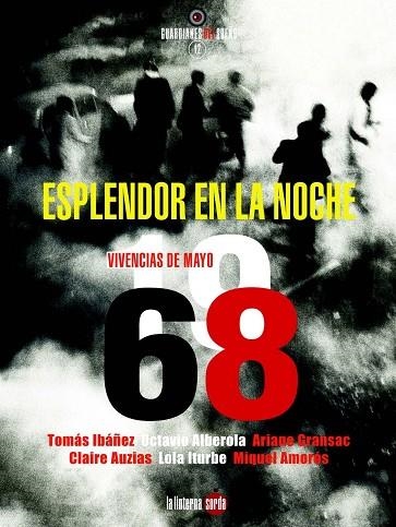 ESPLENDOR EN LA NOCHE.VIVENCIAS DE MAYO DEL 68 | 9788494463396 | Libreria Geli - Librería Online de Girona - Comprar libros en catalán y castellano