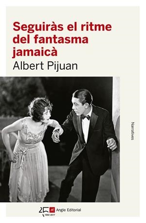SEGUIRàS EL RITME DEL FANTASMA JAMAICà | 9788415307600 | PIJUAN,ALBERT | Libreria Geli - Librería Online de Girona - Comprar libros en catalán y castellano