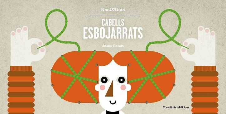 CABELLS ESBOJARRATS | 9788490346365 | CASALS,JOANA | Llibreria Geli - Llibreria Online de Girona - Comprar llibres en català i castellà