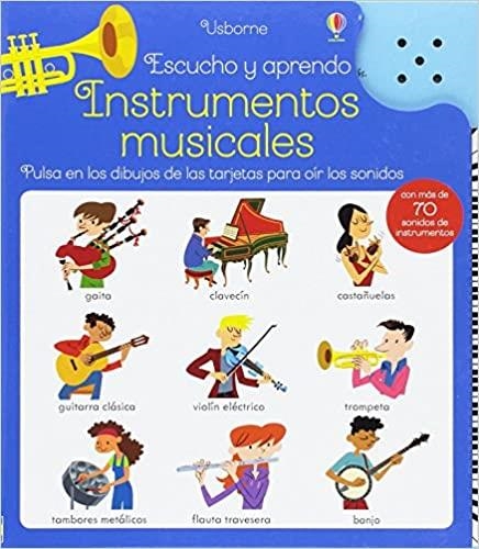 INSTRUMENTOS MUSICALES.PULSA EN LOS DIBUJOS DE LAS TARJETAS PARA ÍR LOS SONIDOS | 9781474934800 | USBORNE | Llibreria Geli - Llibreria Online de Girona - Comprar llibres en català i castellà