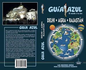 DELHI,AGRA Y RAJASTÁN(GUIA AZUL.EDICION 2017) | 9788480239752 | Libreria Geli - Librería Online de Girona - Comprar libros en catalán y castellano