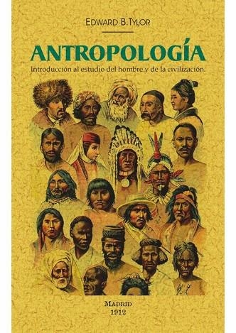 ANTROPOLOGÍA.INTRODUCCIÓN AL ESTUDIO DEL HOMBRE Y DE LA CIVILIZACIÓN | 9788490015643 | TYLOR,EDWARD B. | Libreria Geli - Librería Online de Girona - Comprar libros en catalán y castellano