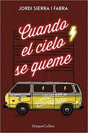 CUANDO EL CIELO SE QUEME | 9788491391708 | SIERRA I FABRA,JORDI | Libreria Geli - Librería Online de Girona - Comprar libros en catalán y castellano