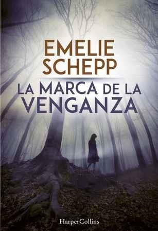 LA MARCA DE LA VENGANZA | 9788491391692 | SCHEPP,EMELIE | Llibreria Geli - Llibreria Online de Girona - Comprar llibres en català i castellà