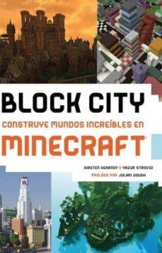 BLOCK CITY.CONSTRUYE MUNDOS INCREÍBLES EN MINECRAFT | 9788416961177 |   | Libreria Geli - Librería Online de Girona - Comprar libros en catalán y castellano