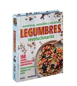 LEGUMBRES REVOLUCIONARIAS.ECONÓMICAS,SOSTENIBLES Y VERSÁTILES | 9788416965496 | HARDEMAN,TAMI | Libreria Geli - Librería Online de Girona - Comprar libros en catalán y castellano