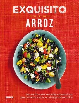 EXQUISITO ARROZ.MÁS DE 70 RECETAS VERSÁTILES E INNOVADORAS PARA CONVERTIR EL ARROZ EN EL CENTRO | 9788416965816 | KYDD,EMILY | Libreria Geli - Librería Online de Girona - Comprar libros en catalán y castellano