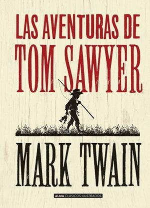 LAS AVENTURAS DE TOM SAWYER | 9788415618744 | WAIN,MARK | Llibreria Geli - Llibreria Online de Girona - Comprar llibres en català i castellà