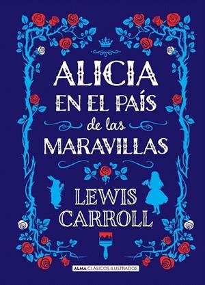 ALICIA EN EL PAÍS DE LAS MARAVILLAS | 9788415618713 | CARROLL,LEWIS | Libreria Geli - Librería Online de Girona - Comprar libros en catalán y castellano