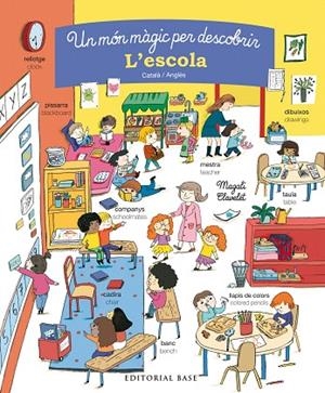 UN MóN MàGIC PER DESCOBRIR. L'ESCOLA. CATALà/ANGLèS | 9788416587858 | CLAVELET,MAGALI | Llibreria Geli - Llibreria Online de Girona - Comprar llibres en català i castellà