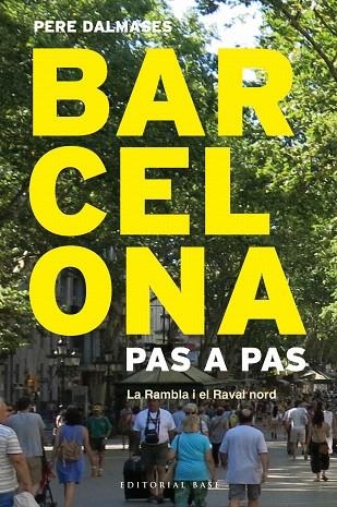 BARCELONA PAS A PAS (III). LA RAMBLA I EL RAVAL NORD LA RAMBLA I EL RAVAL NORD | 9788417183219 | DALMASES I ARNELLA,PERE | Libreria Geli - Librería Online de Girona - Comprar libros en catalán y castellano