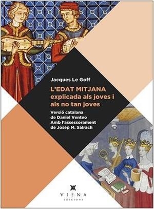 L'EDAT MITJANA EXPLICADA ALS JOVES I ALS NO TAN JOVES | 9788483309667 | LE GOFF,JACQUES | Libreria Geli - Librería Online de Girona - Comprar libros en catalán y castellano