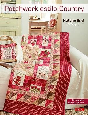 PATCHWORK ESTILO COUNTRY | 9788498745788 | BIRD,NATALIE | Llibreria Geli - Llibreria Online de Girona - Comprar llibres en català i castellà