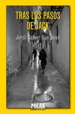 TRAS LOS PASOS DE JACK | 9788494739910 | CALVET SAN JOSE,JORDI | Libreria Geli - Librería Online de Girona - Comprar libros en catalán y castellano