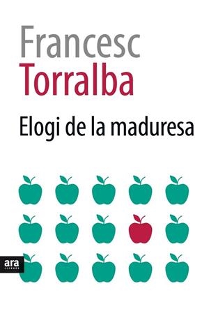 ELOGI DE LA MADURESA | 9788416915354 | TORRALBA,FRANCESC | Libreria Geli - Librería Online de Girona - Comprar libros en catalán y castellano