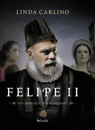 FELIPE II.SUS ESPOSAS Y OTRAS MUJERES | 9788416691647 | CARLINO,LINDA | Libreria Geli - Librería Online de Girona - Comprar libros en catalán y castellano