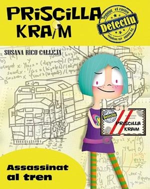 PRISCILLA KRAIM-1.ASSASSINAT AL TREN | 9788494245756 | RICO CALLEJA,SUSANA | Llibreria Geli - Llibreria Online de Girona - Comprar llibres en català i castellà