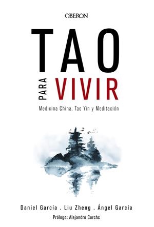 TAO PARA VIVIR.MEDICINA CHINA,TAO YIN Y MEDITACIÓN | 9788441539143 | ZHENG,LIU/GARCÍA,ÁNGEL/GARCÍA,DANIEL | Libreria Geli - Librería Online de Girona - Comprar libros en catalán y castellano