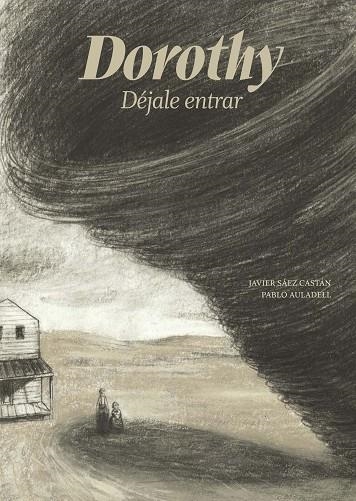 DOROTHY.DÉJALE ENTRAR | 9788494636844 | SáEZ CASTáN, JAVIER | Libreria Geli - Librería Online de Girona - Comprar libros en catalán y castellano