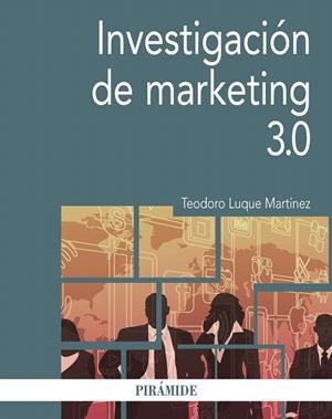 INVESTIGACIóN DE MARKETING 3.0 | 9788436838305 | LUQUE MARTÍNEZ,TEODORO | Libreria Geli - Librería Online de Girona - Comprar libros en catalán y castellano