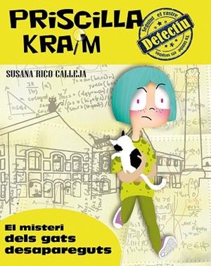 PRISCILLA KRAIM-2.EL MISTERI DEL GATS DESAPAREGUTS | 9788494308208 | RICO CALLEJA,SUSANA | Llibreria Geli - Llibreria Online de Girona - Comprar llibres en català i castellà