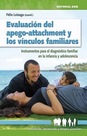 EVALUACION DEL APEGO-ATTACHMENT Y LOS VINCULOS FAMILIARES | 9788490233917 | LOIZAGA LATORRE,FÉLIX | Llibreria Geli - Llibreria Online de Girona - Comprar llibres en català i castellà