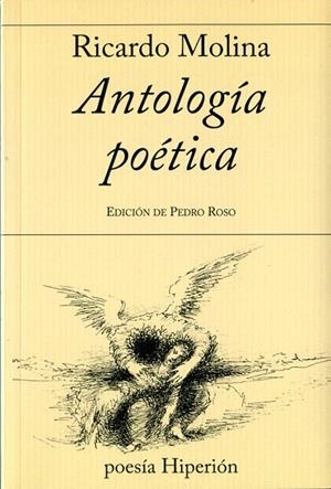 ANTOLOGÍA POÉTICA | 9788490021040 | MOLINA,RICARDO | Llibreria Geli - Llibreria Online de Girona - Comprar llibres en català i castellà