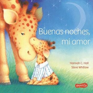BUENAS NOCHES, MI AMOR | 9788417222017 | HANNAH,C HALL. | Libreria Geli - Librería Online de Girona - Comprar libros en catalán y castellano
