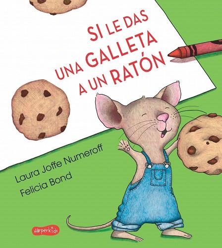 SI LE DAS UNA GALLETA A UN RATóN | 9788417222000 | NUMEROFF,LAURA | Libreria Geli - Librería Online de Girona - Comprar libros en catalán y castellano