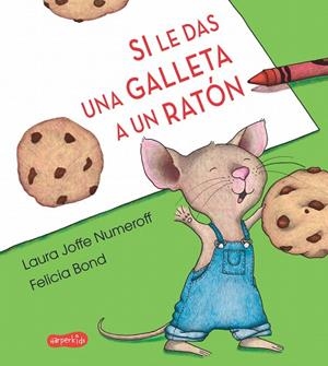 SI LE DAS UNA GALLETA A UN RATóN | 9788417222000 | NUMEROFF,LAURA | Libreria Geli - Librería Online de Girona - Comprar libros en catalán y castellano