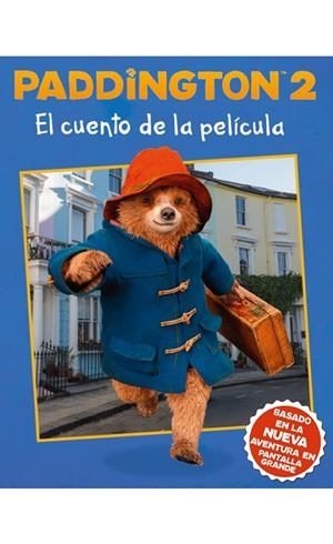 PADDINGTON 2 EL CUENTO DE LA PELíCULA | 9781418598198 | Libreria Geli - Librería Online de Girona - Comprar libros en catalán y castellano